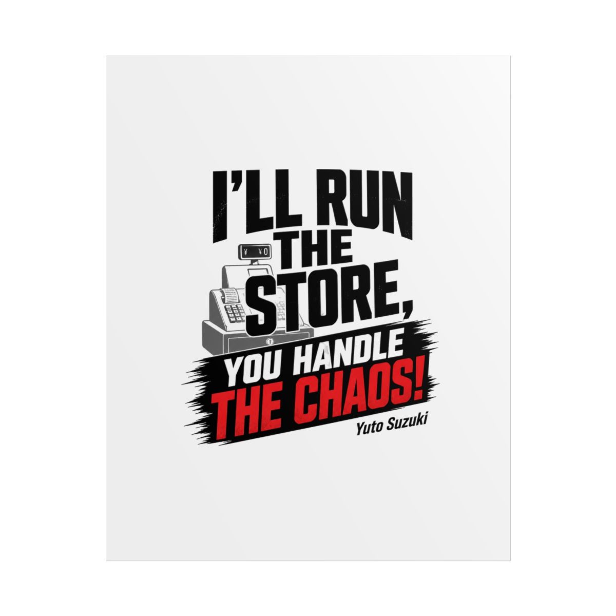 Sakamoto Days "ll run the store, you handle the chaos!" Poster - Official Posters & Wall Art merchandise