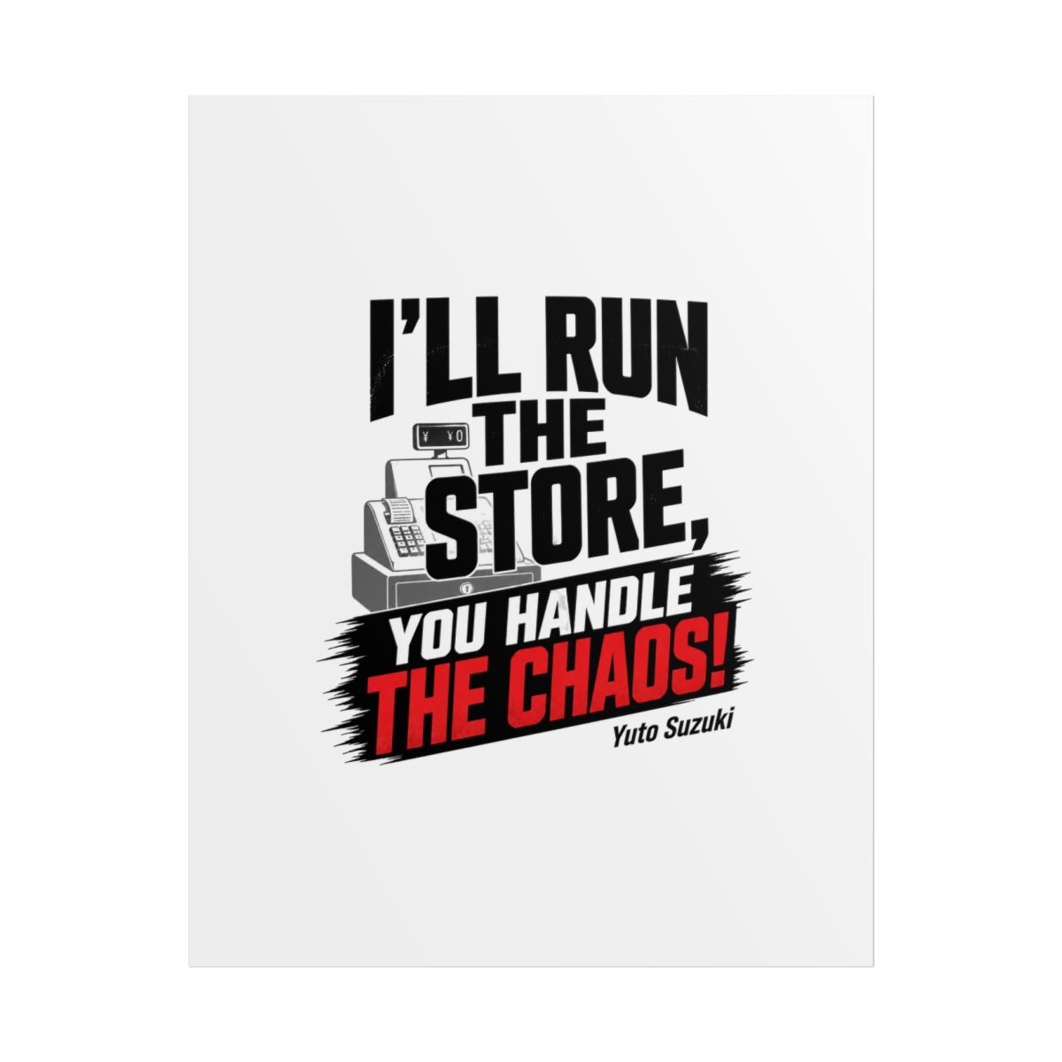 Sakamoto Days "ll run the store, you handle the chaos!" Poster - alternate angle 1, merchandise