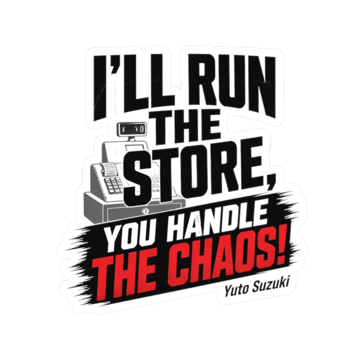 Sakamoto Days "ll run the store, you handle the chaos!" Sticker - Official Stickers merchandise